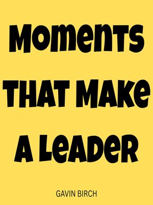 cover image of Moments that Make a Leader